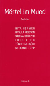 Buchcover Mörtel im Mund. Es ist knall rot, der Titel und die Namen der Autorinnen darauf in weißer Schrift.